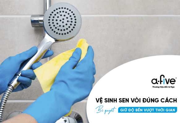 Mẹo vệ sinh sen vòi đúng cách