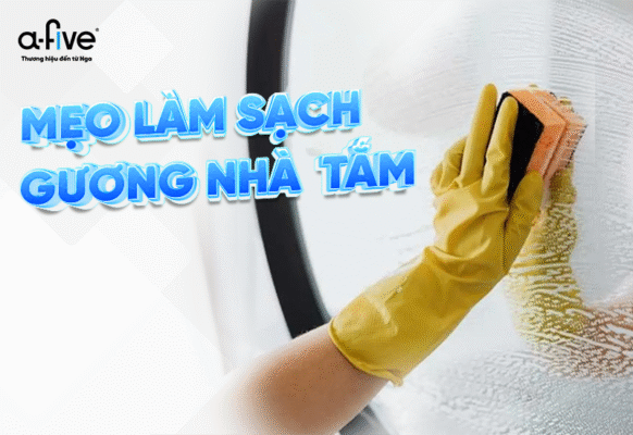 Mẹo Làm Sạch Gương Nhà Tắm Sáng Bóng Như Mới
