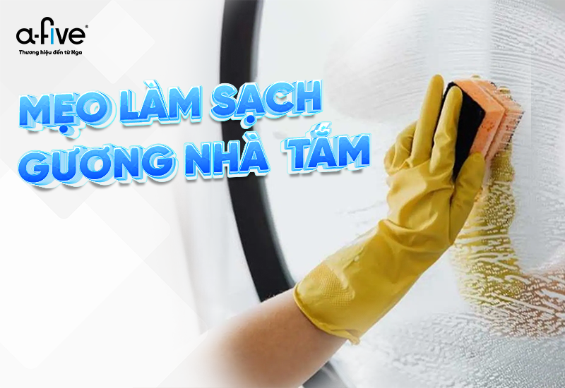 Mẹo Làm Sạch Gương Nhà Tắm Sáng Bóng Như Mới