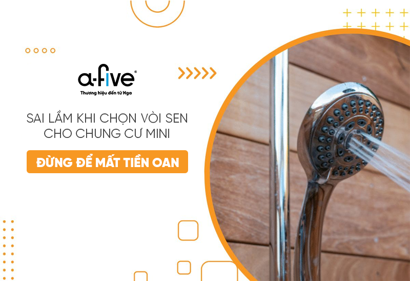 Sai Lầm Khi Chọn Vòi Sen Cho Chung Cư Mini 2025