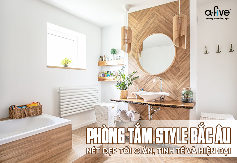 Phòng Tắm Style Bắc Âu 2025
